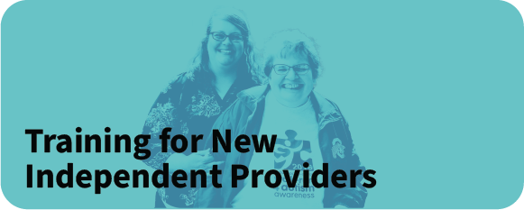 Training for new independent providers