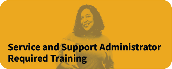 Service and support administrator required training